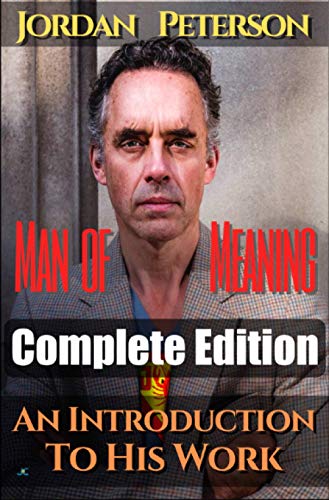 Dr. Jordan Peterson - Man of Meaning. Complete Edition (Volumes 1-5): An Introduction to his Work. Revised Transcripts of his most important Youtube-Videos von Neopubli GmbH