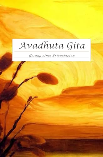 Avadhuta Gita: Gesang eines Erleuchteten