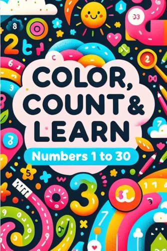 Color, Count & Learn: Numbers 1 to 30 Color, Count & Learn: Numbers 1 to 30 von Independently published