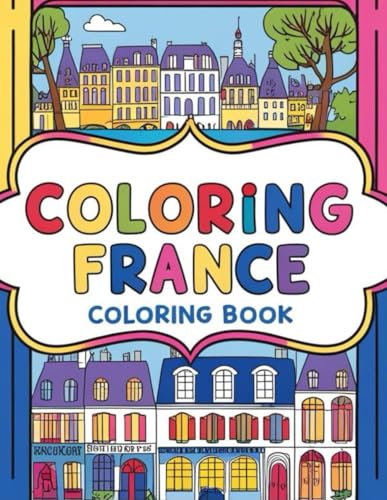 Coloring France (Coloring the world) von Independently published
