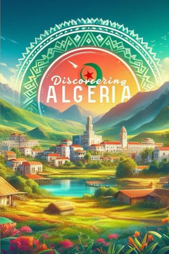Discovering Algeria (Discovering the world) von Independently published
