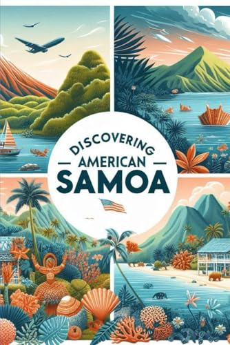 Discovering American Samoa (Discovering the world) von Independently published