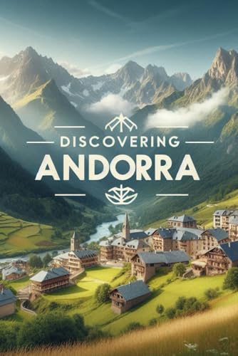 Discovering Andorra (Discovering the world) von Independently published