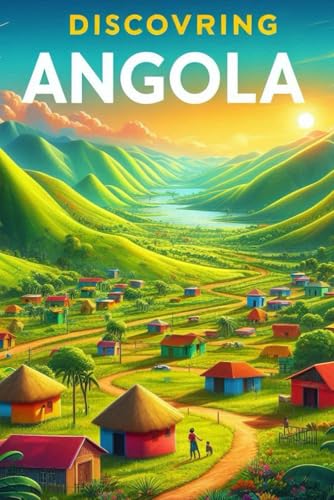 Discovering Angola (Discovering the world) von Independently published