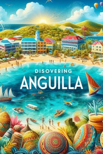 Discovering Anguilla (Discovering the world) von Independently published