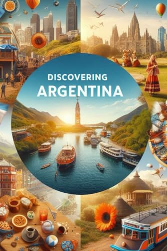 Discovering Argentina (Discovering the world) von Independently published