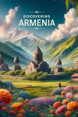 Discovering Armenia (Discovering the world) von Independently published