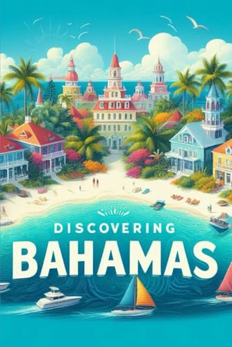Discovering Bahamas (Discovering the world) von Independently published