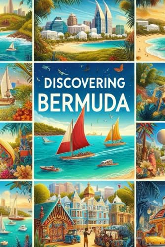 Discovering Bermuda (Discovering the world) von Independently published