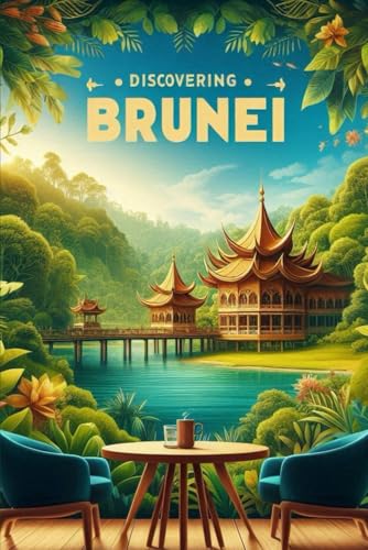 Discovering Brunei (Discovering the world) von Independently published