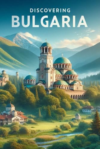Discovering Bulgaria (Discovering the world) von Independently published