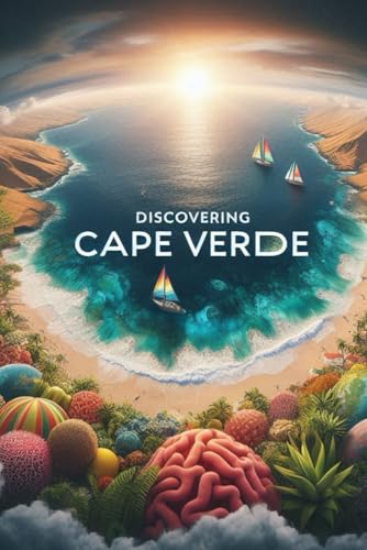 Discovering Cape Verde (Discovering the world) von Independently published