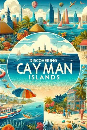 Discovering Cayman Islands (Discovering the world) von Independently published