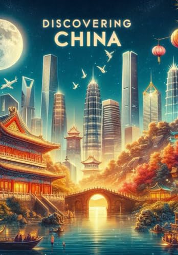 Discovering China (Discovering the world) von Independently published