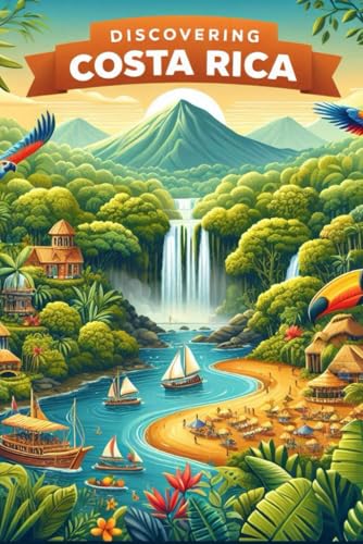 Discovering Costa Rica (Discovering the world) von Independently published