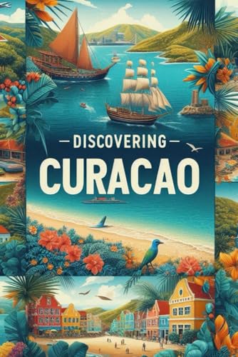 Discovering Curaçao (Discovering the world) von Independently published
