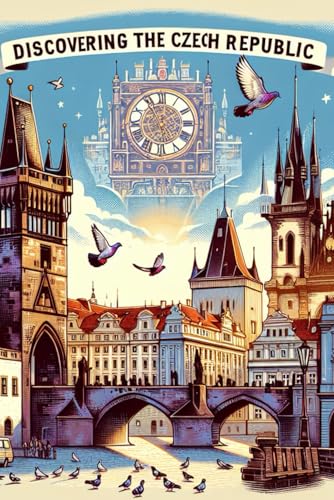 Discovering Czech Republic (Discovering the world) von Independently published