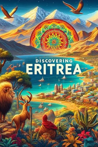 Discovering Eritrea (Discovering the world) von Independently published