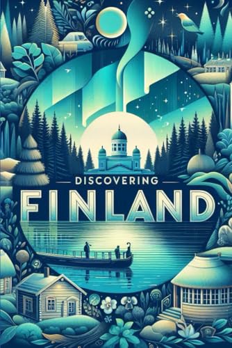 Discovering Finland (Discovering the world) von Independently published