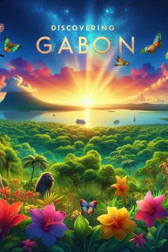 Discovering Gabon (Discovering the world) von Independently published