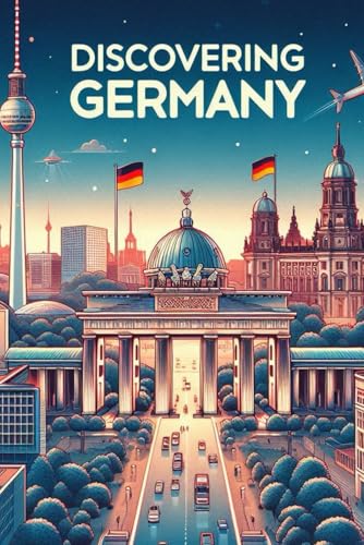 Discovering Germany (Discovering the world) von Independently published