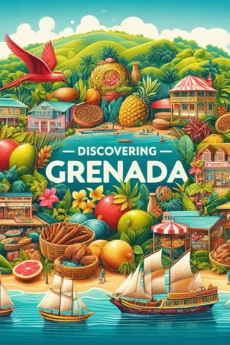 Discovering Grenada (Discovering the world) von Independently published
