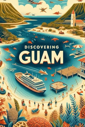 Discovering Guam (Discovering the world) von Independently published