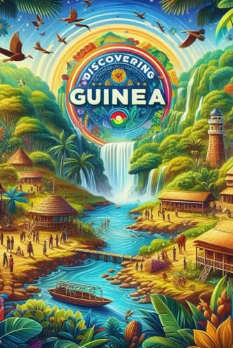 Discovering Guinea (Discovering the world) von Independently published