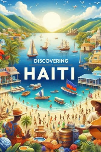 Discovering Haiti (Discovering the world) von Independently published