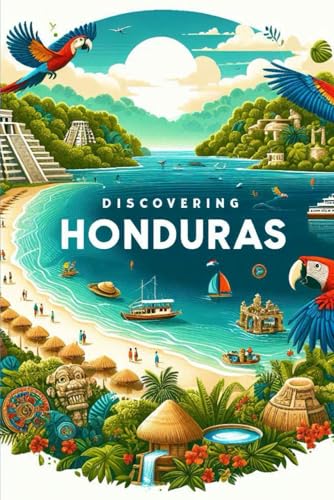 Discovering Honduras (Discovering the world) von Independently published
