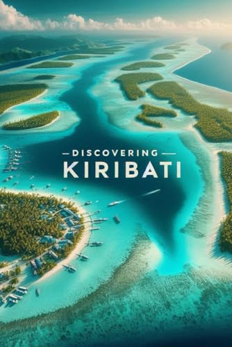 Discovering Kiribati (Discovering the world) von Independently published