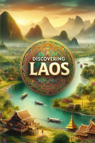 Discovering Laos (Discovering the world) von Independently published