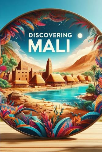 Discovering Mali (Discovering the world) von Independently published