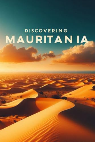 Discovering Mauritania (Discovering the world) von Independently published