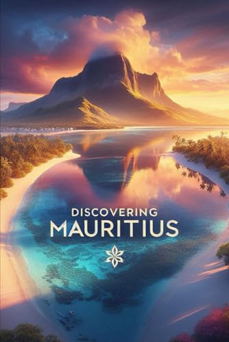 Discovering Mauritius (Discovering the world) von Independently published