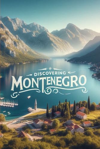 Discovering Montenegro (Discovering the world) von Independently published