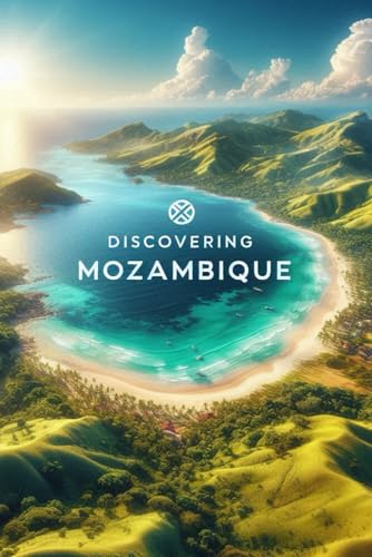 Discovering Mozambique (Discovering the world) von Independently published