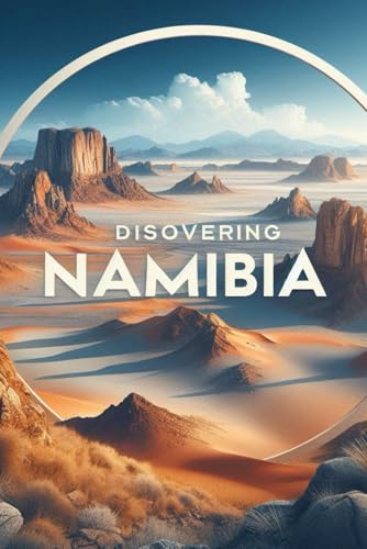 Discovering Namibia (Discovering the world) von Independently published