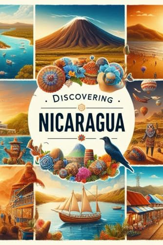 Discovering Nicaragua (Discovering the world) von Independently published