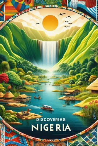 Discovering Nigeria (Discovering the world) von Independently published
