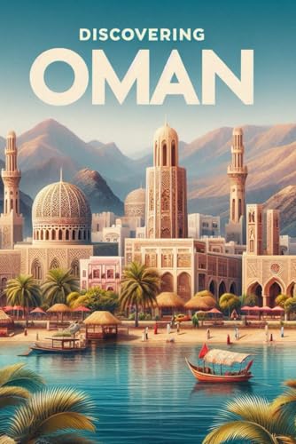 Discovering Oman (Discovering the world) von Independently published