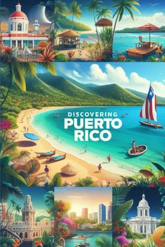 Discovering Puerto Rico (Discovering the world) von Independently published