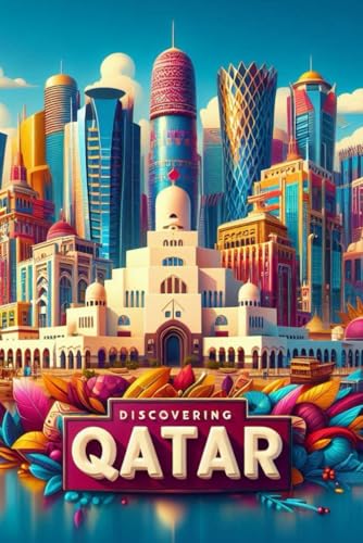 Discovering Qatar (Discovering the world) von Independently published