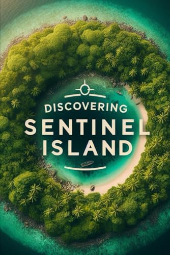 Discovering Sentinel Island Discovering Sentinel Island von Independently published