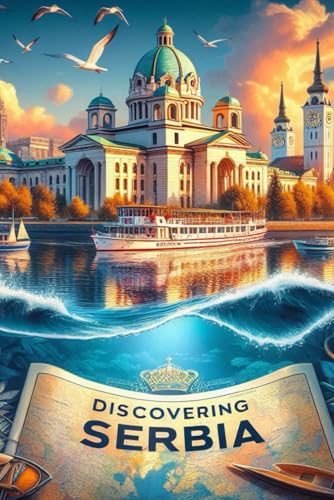 Discovering Serbia (Discovering the world) von Independently published
