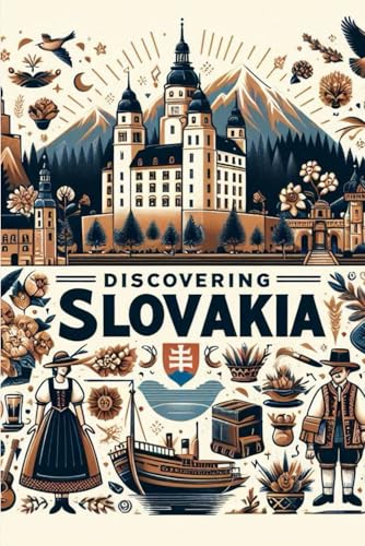 Discovering Slovakia (Discovering the world) von Independently published