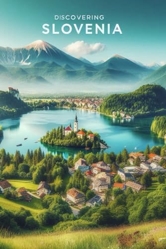 Discovering Slovenia (Discovering the world) von Independently published