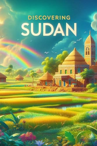 Discovering Sudan (Discovering the world) von Independently published