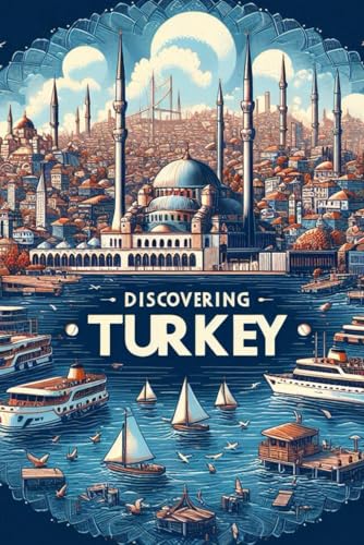 Discovering Turkey (Discovering the world) von Independently published