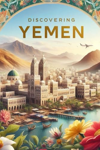 Discovering Yemen (Discovering the world) von Independently published